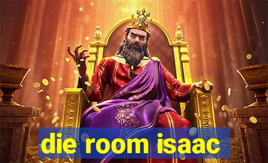 die room isaac