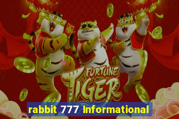 rabbit 777 Informational