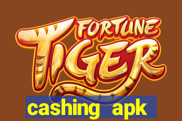 cashing apk dinheiro infinito