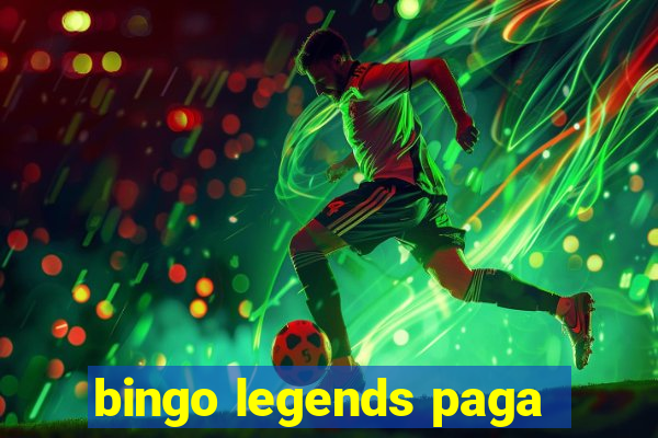 bingo legends paga