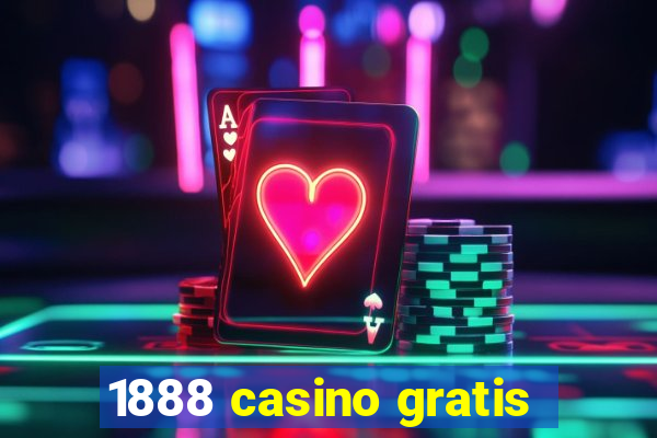 1888 casino gratis