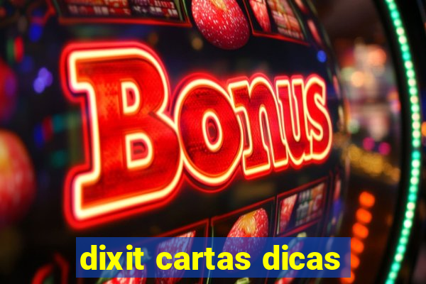 dixit cartas dicas