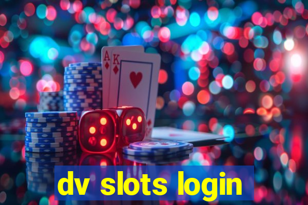 dv slots login