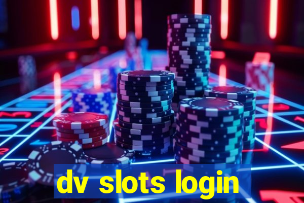 dv slots login