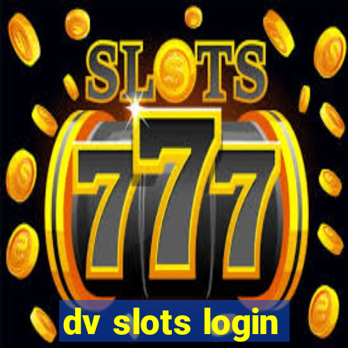 dv slots login