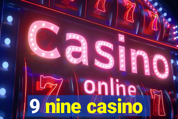 9 nine casino