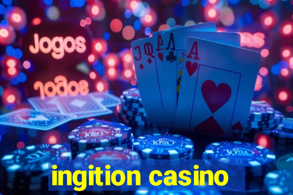 ingition casino