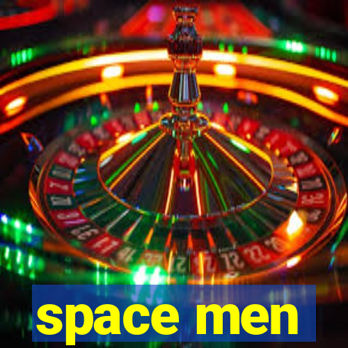 space men