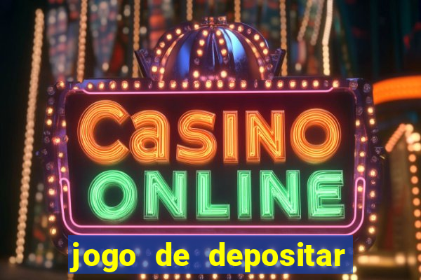 jogo de depositar 5 reais