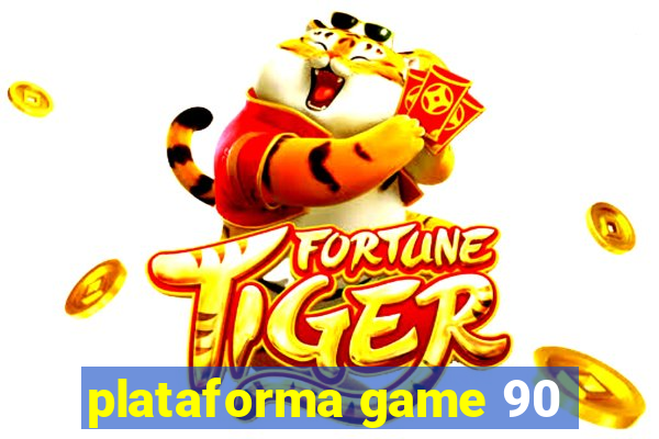 plataforma game 90