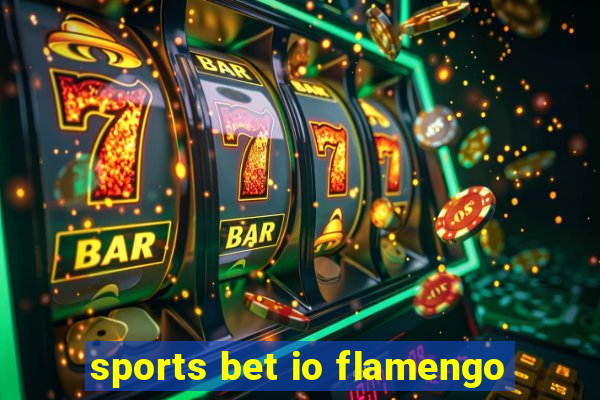 sports bet io flamengo