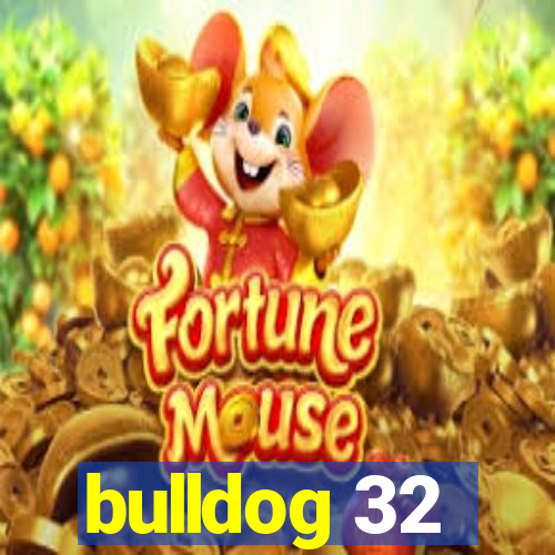 bulldog 32