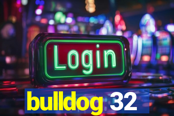 bulldog 32