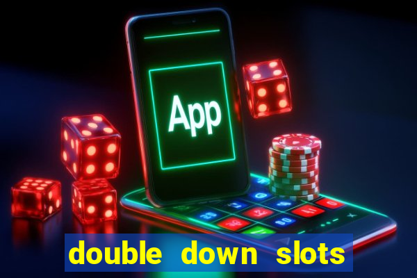 double down slots free chips