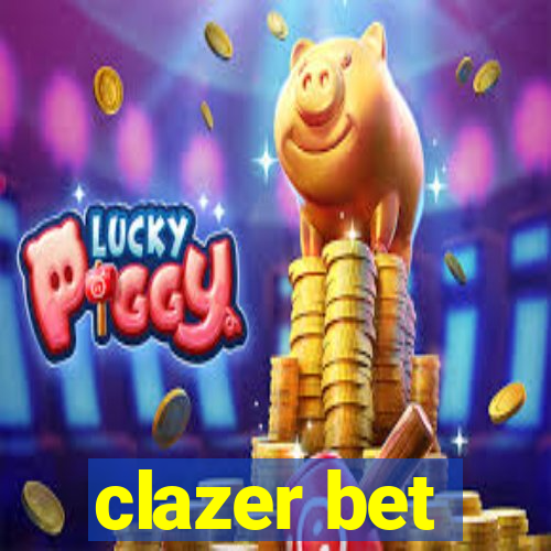 clazer bet