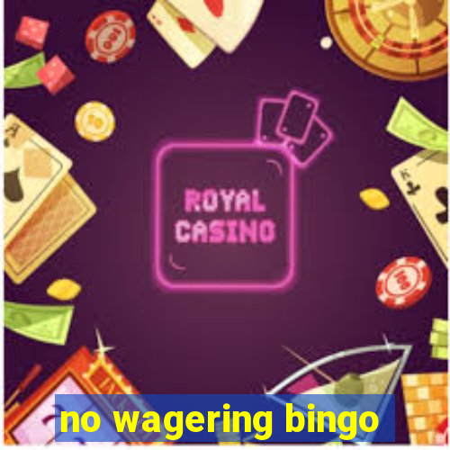 no wagering bingo