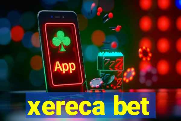 xereca bet