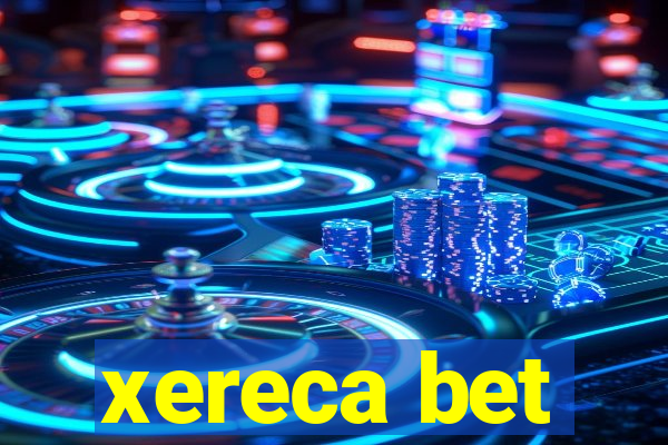 xereca bet