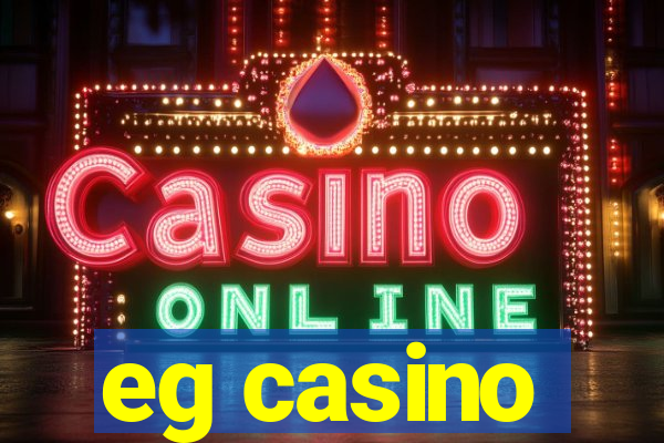 eg casino