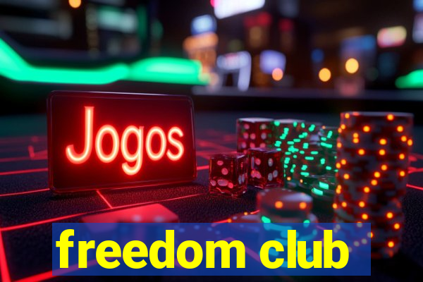 freedom club