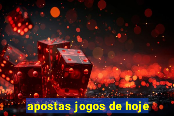 apostas jogos de hoje