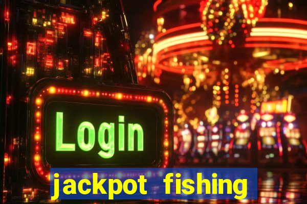 jackpot fishing como jogar