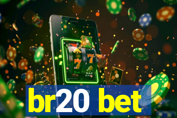 br20 bet