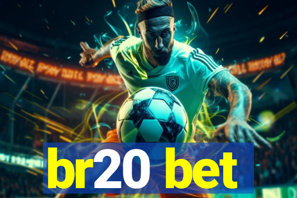 br20 bet