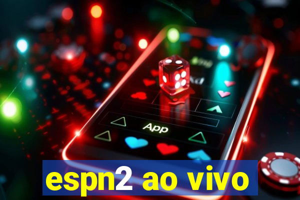 espn2 ao vivo