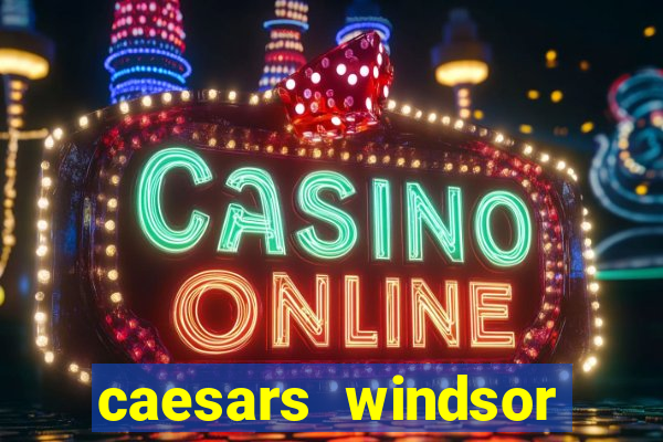 caesars windsor casino hotel