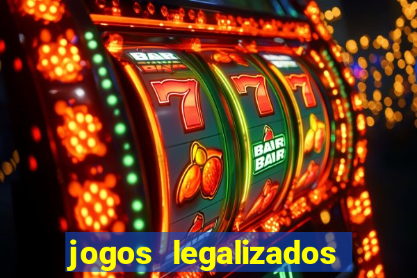 jogos legalizados no brasil