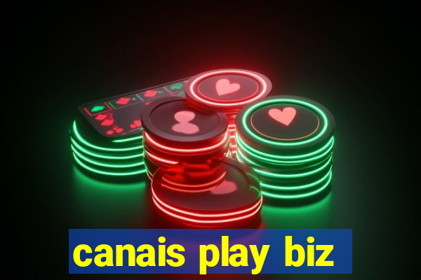 canais play biz