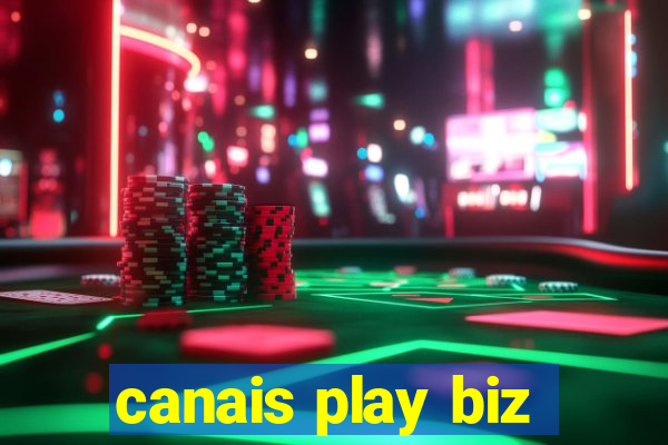 canais play biz