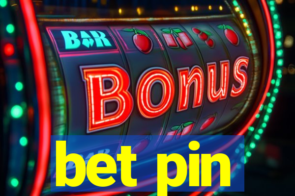 bet pin