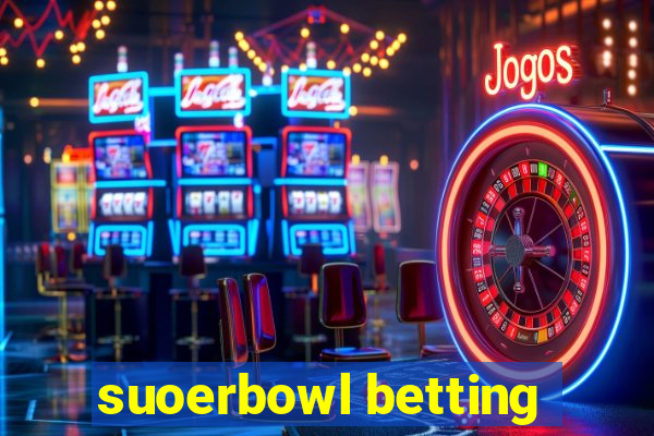 suoerbowl betting