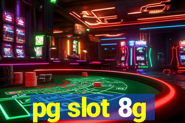 pg slot 8g