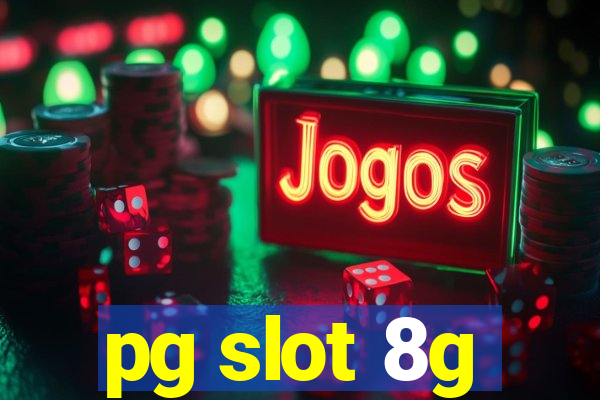 pg slot 8g