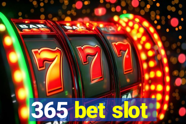 365 bet slot