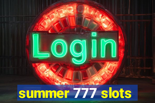 summer 777 slots