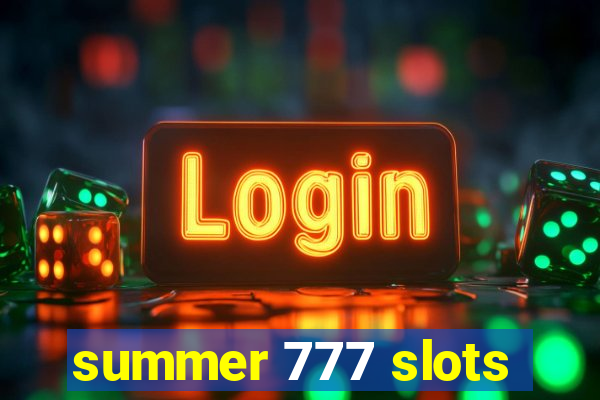 summer 777 slots