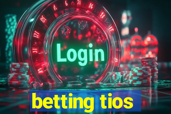 betting tios