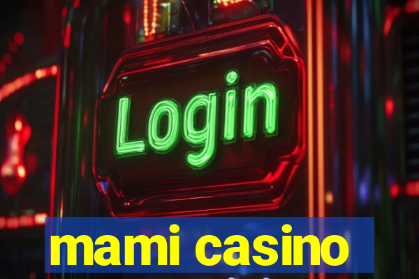 mami casino