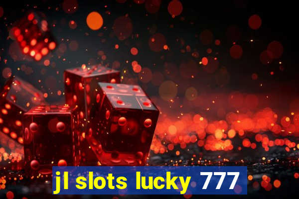 jl slots lucky 777