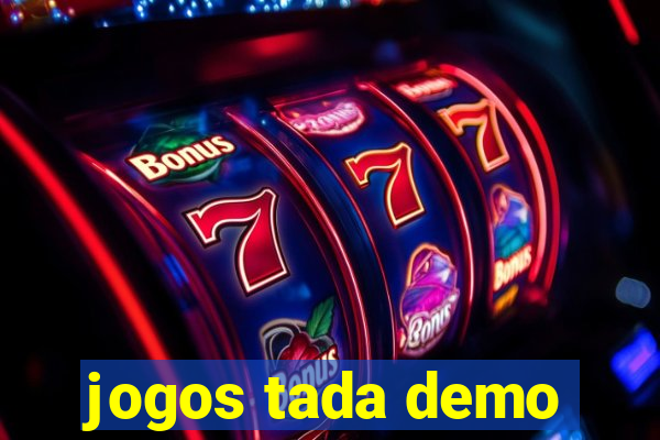 jogos tada demo