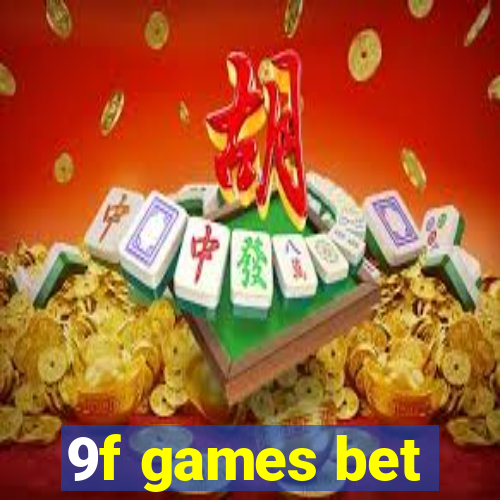 9f games bet