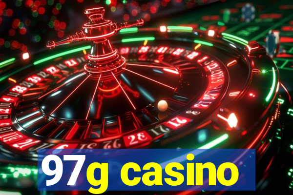 97g casino