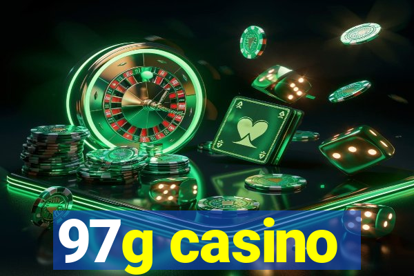 97g casino