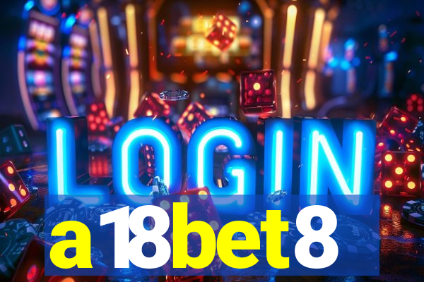 a18bet8