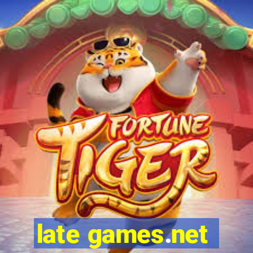 late games.net