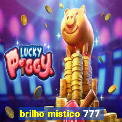 brilho mistico 777